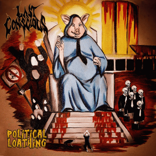 Last Conscious : Political Loathing